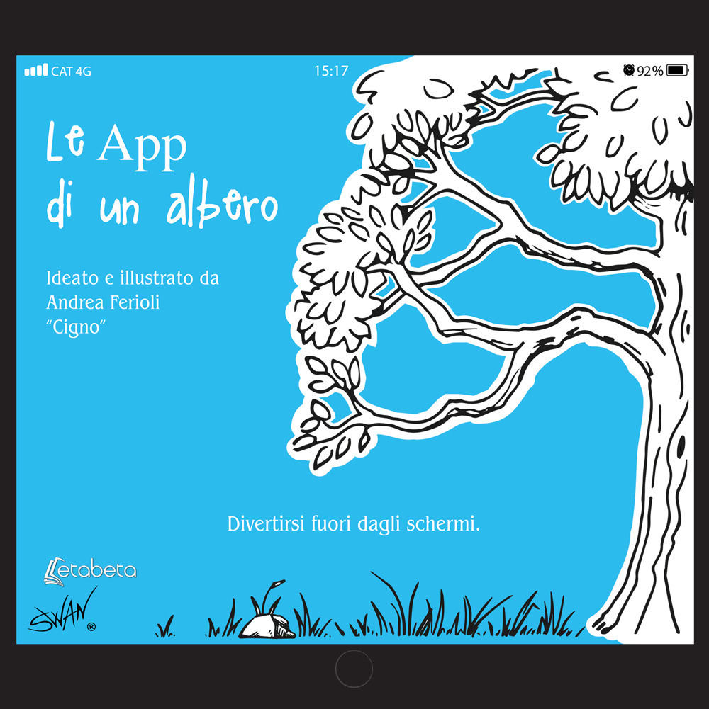 Le App di un albero. Divertirsi fuori dagli schermi. Ediz. illustrata