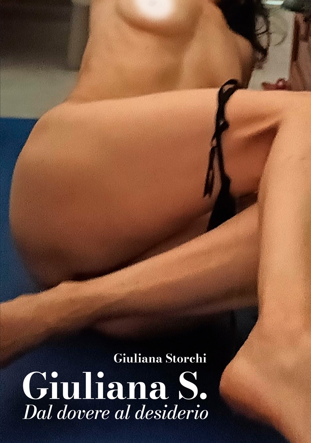 Giuliana S. Dal dovere al desiderio