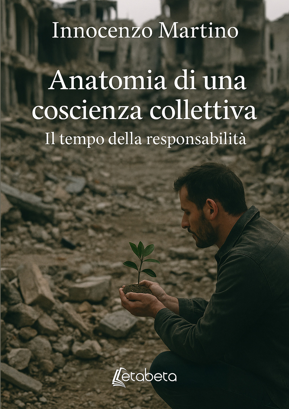 Anatomia di una coscienza collettiva. Il tempo della responsabilità