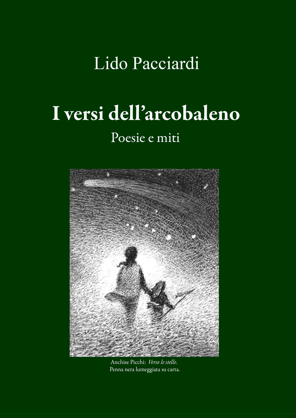 I versi dell'arcobaleno. Poesie e miti
