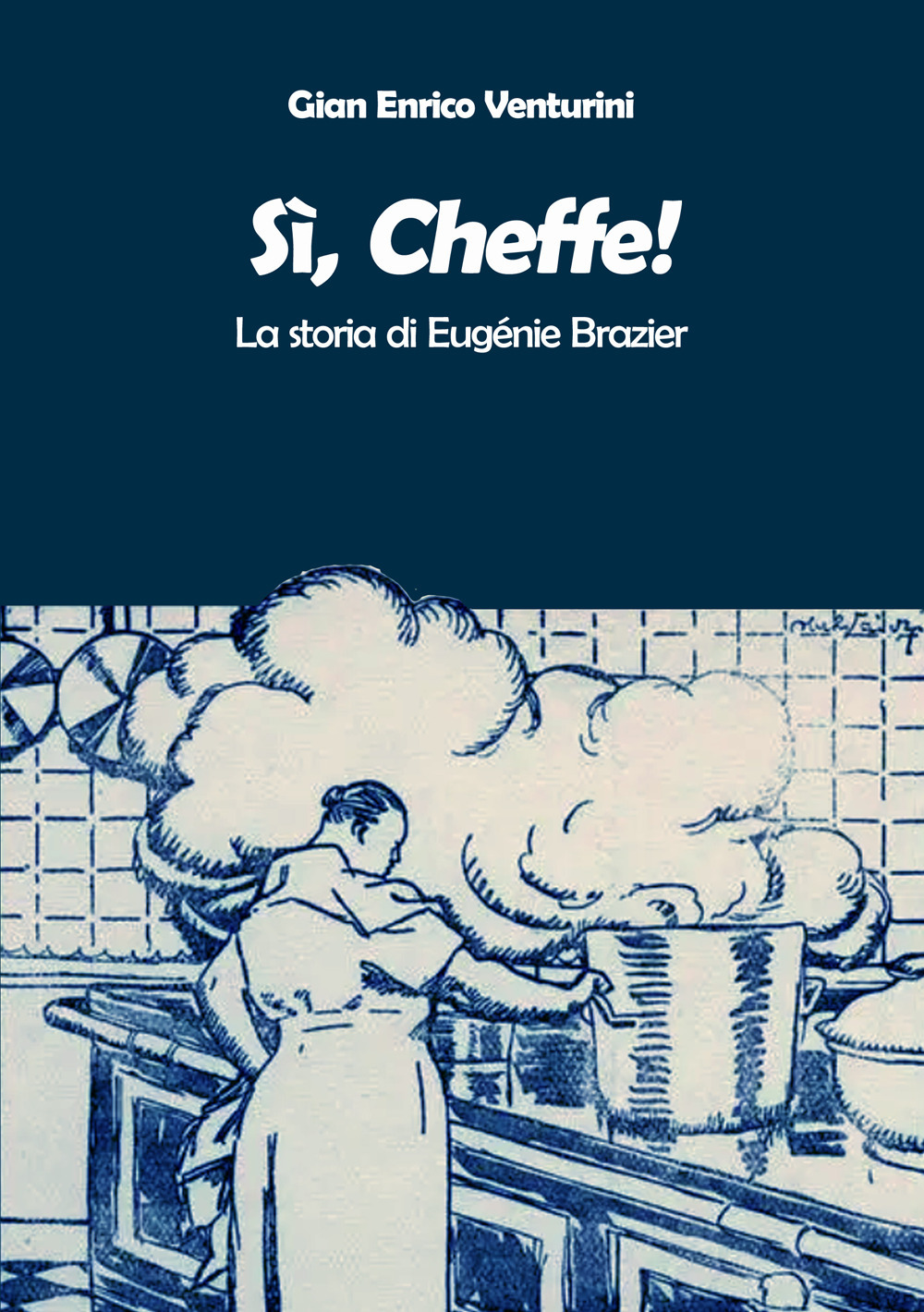 Sì, Cheffe! La storia di Eugénie Brazier