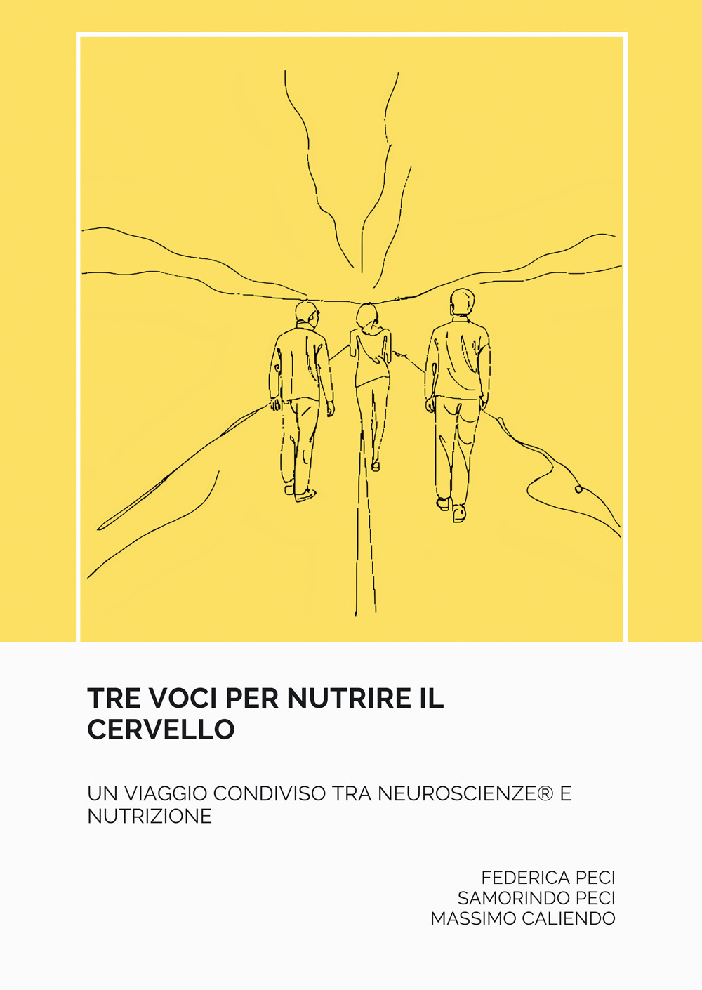 Tre voci per nutrire il cervello. Un viaggio condiviso tra neuroscienze e nutrizione