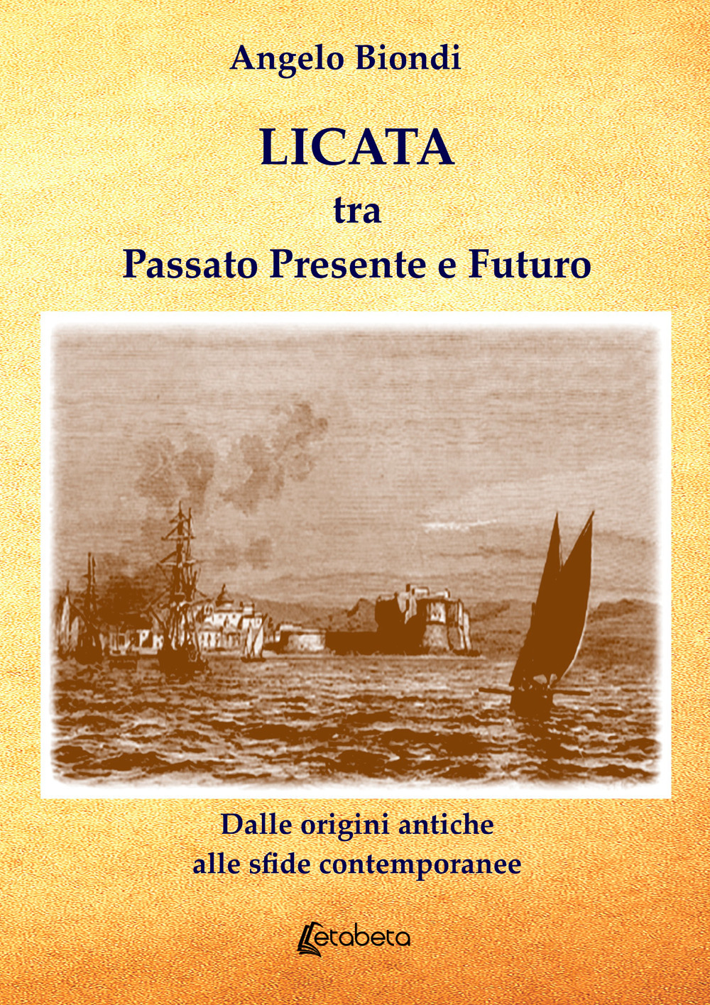 Licata tra passato presente e futuro. Dalle origini antiche alle sfide contemporanee
