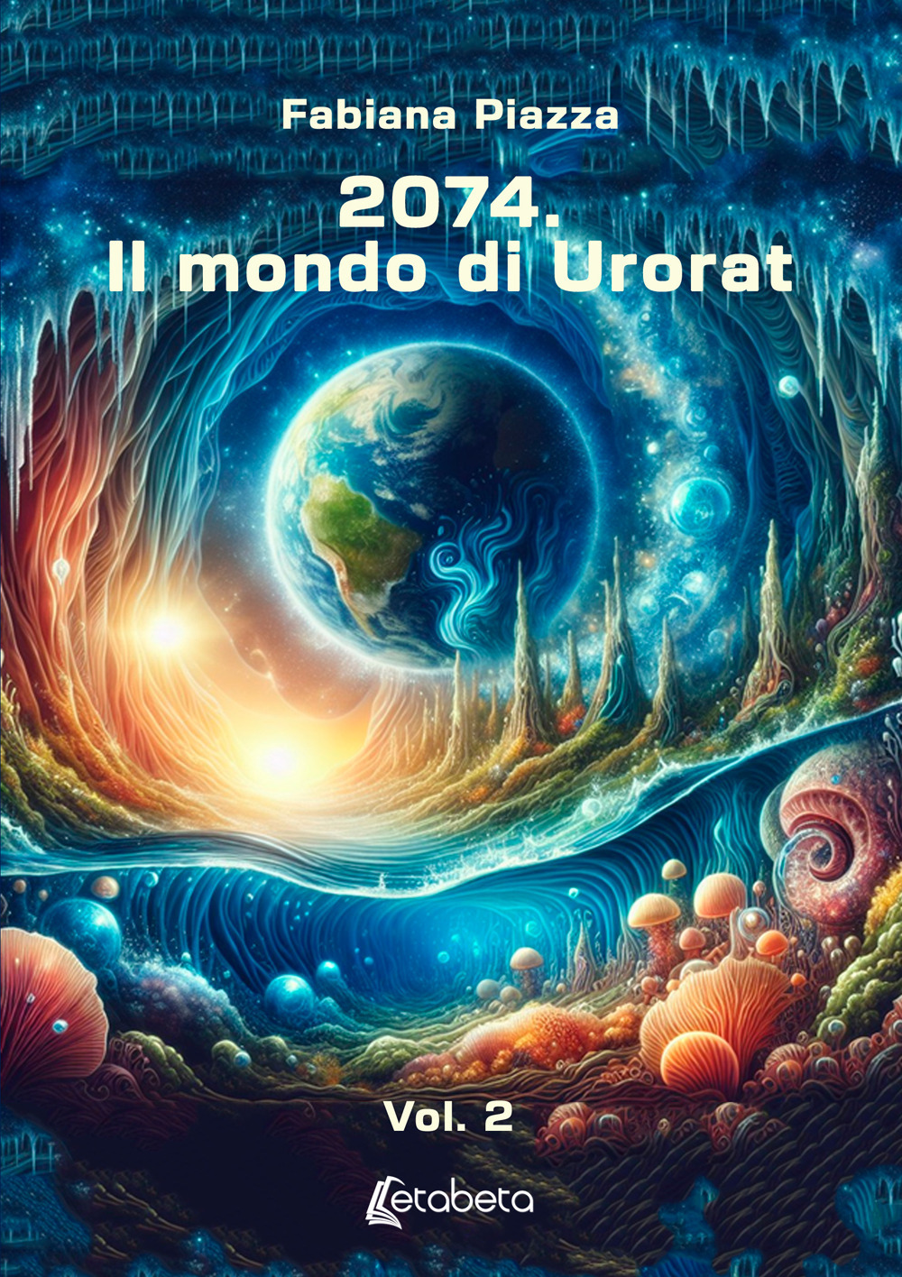 2074. Il mondo di Urorat. Vol. 2