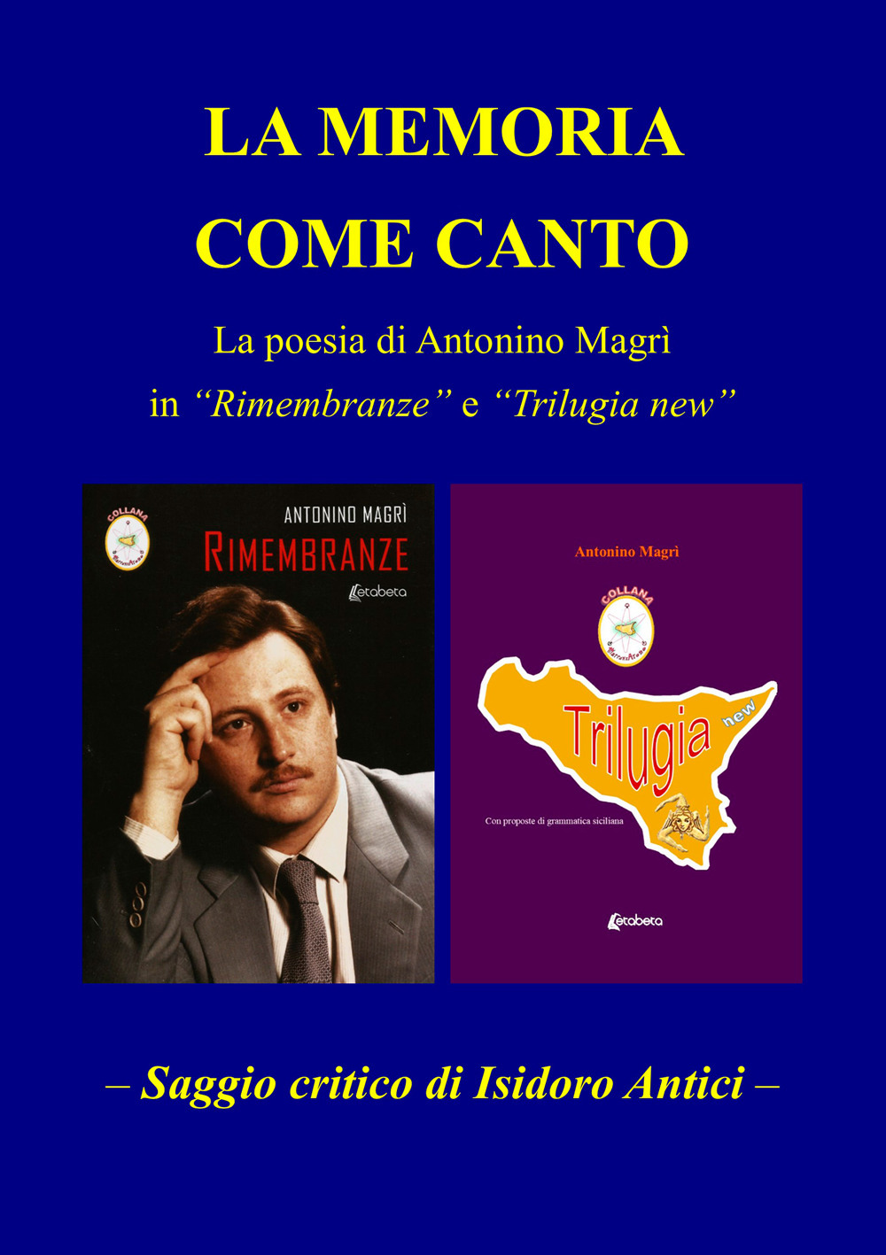 La memoria come canto. La poesia di Antonio Magrì in «Rimembranze» e «Trilugia new»