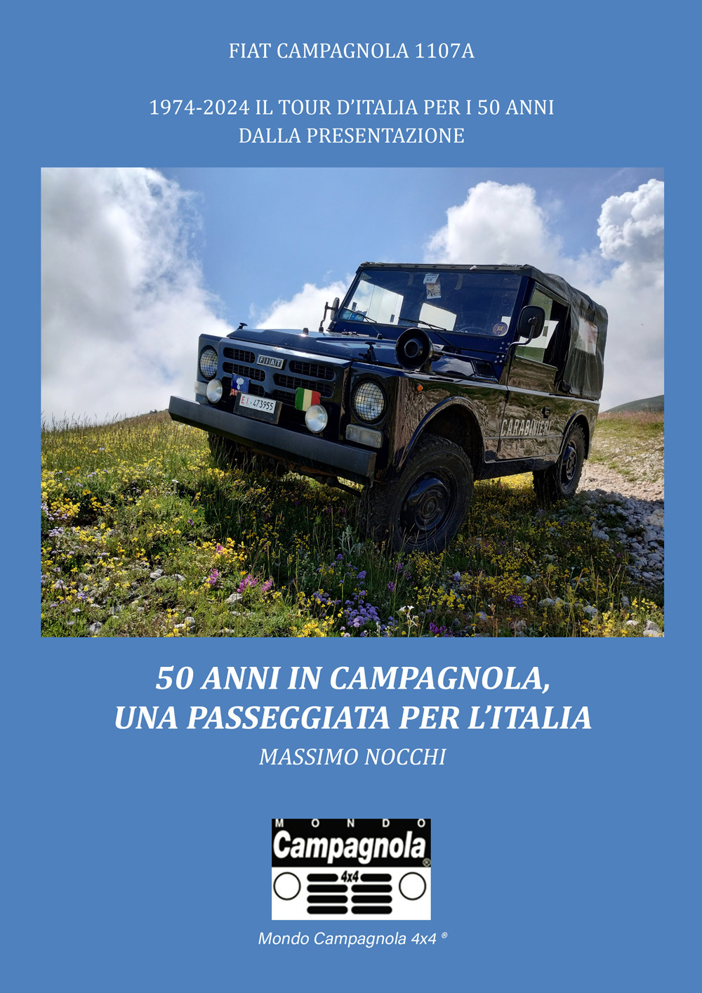 50 anni in Campagnola, una passeggiata per l'Italia. Fiat Campagnola 1107°. 1974-2024 il tour d'Italia per i 50 anni dalla presentazione