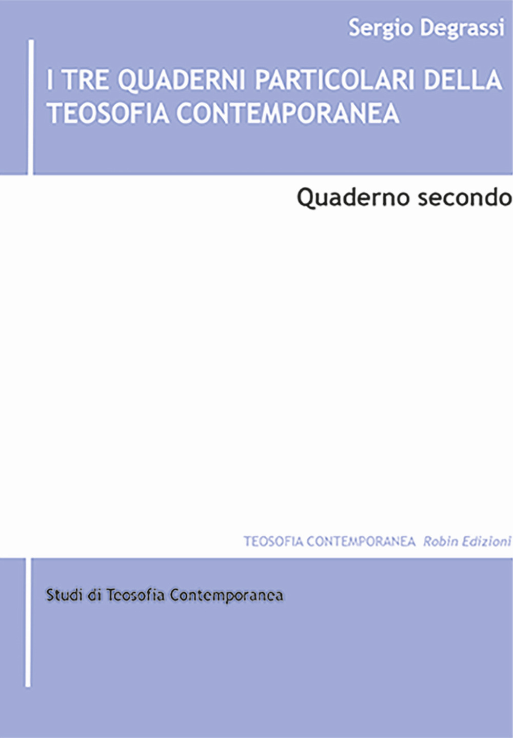 I tre quaderni particolari della teosofia contemporanea. Vol. 2