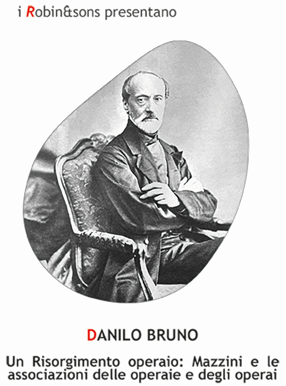 Un Risorgimento operaio: Mazzini e le associazioni delle operaie e degli operai
