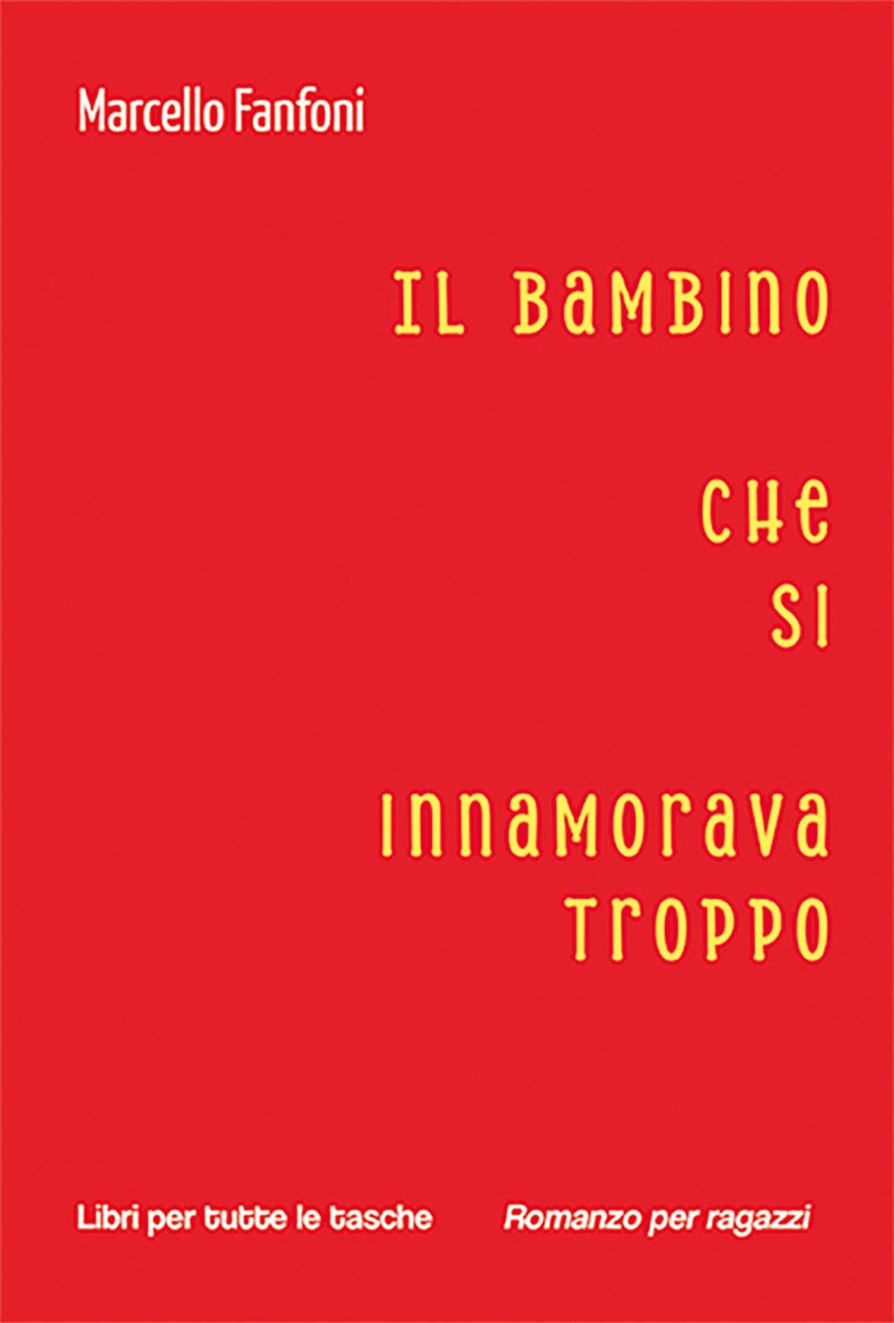 Il bambino che si innamorava troppo