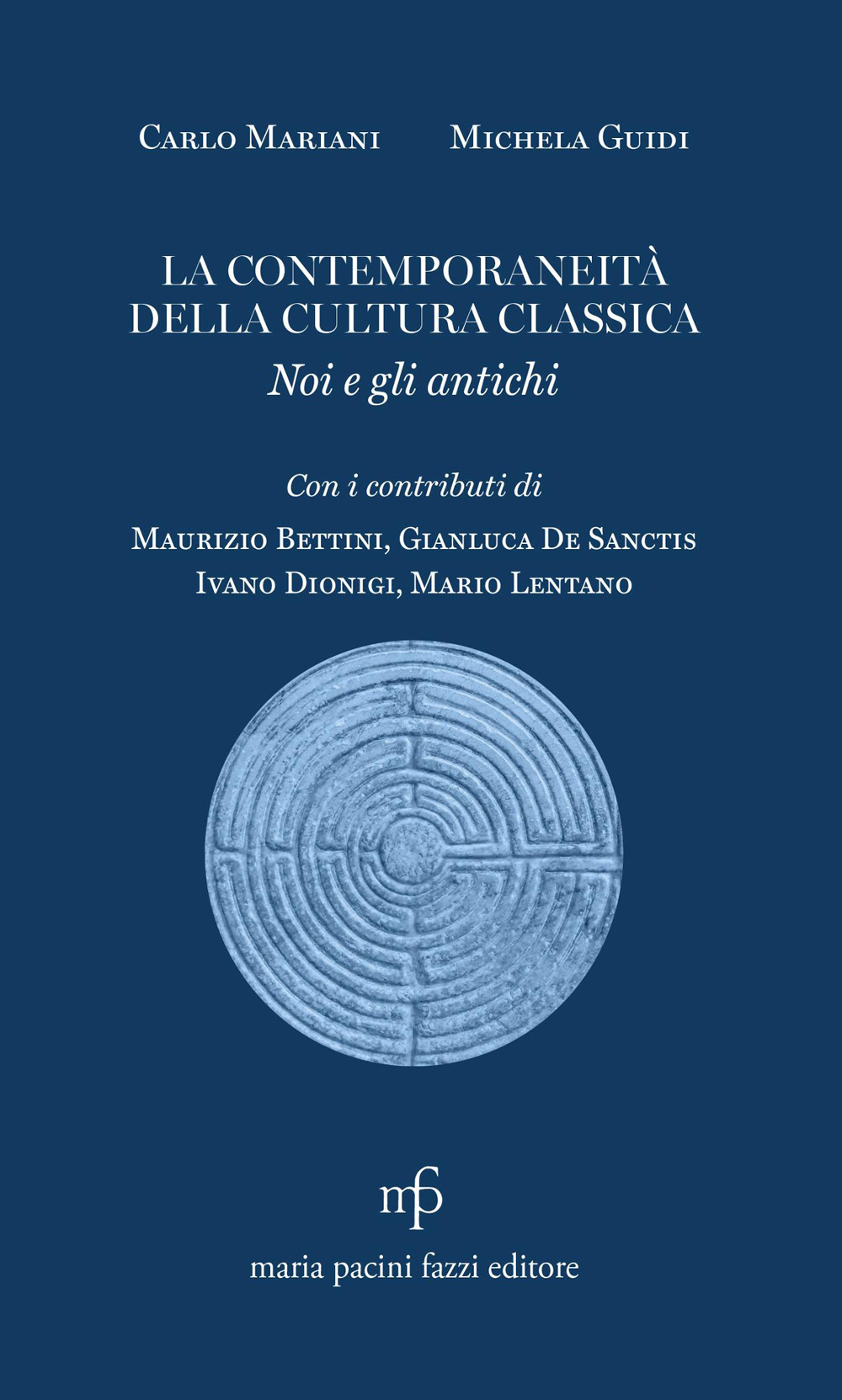 La contemporaneità della cultura classica. Noi e gli antichi
