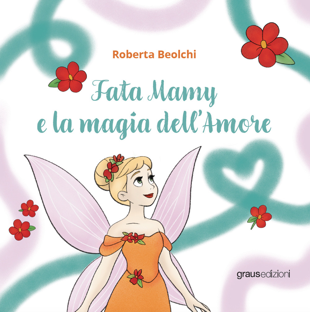 Fata Mamy e la magia dell'amore