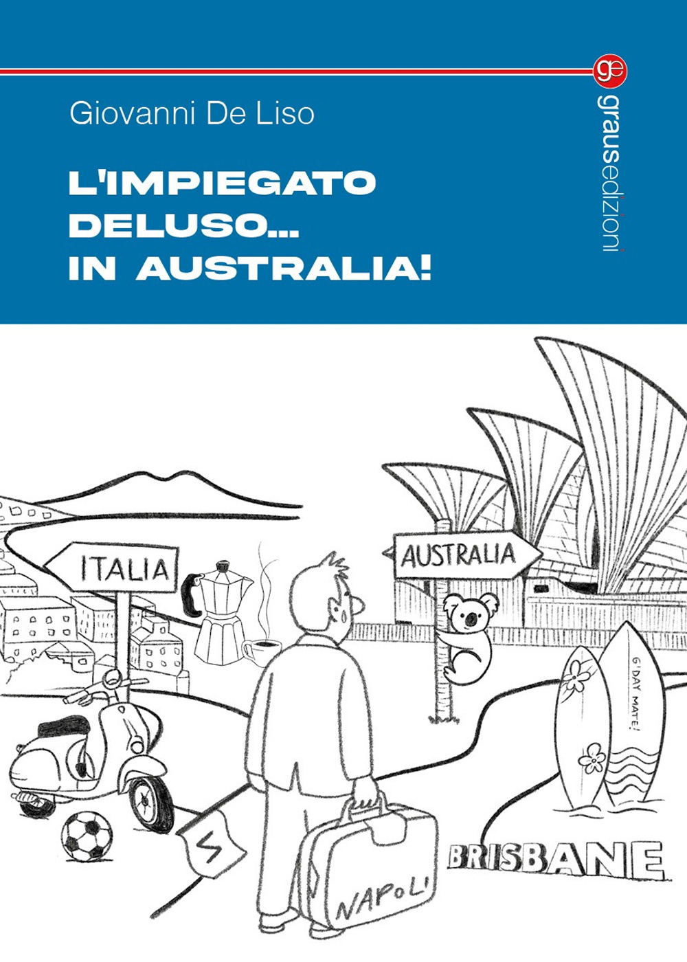L'impiegato Deluso... in Australia!
