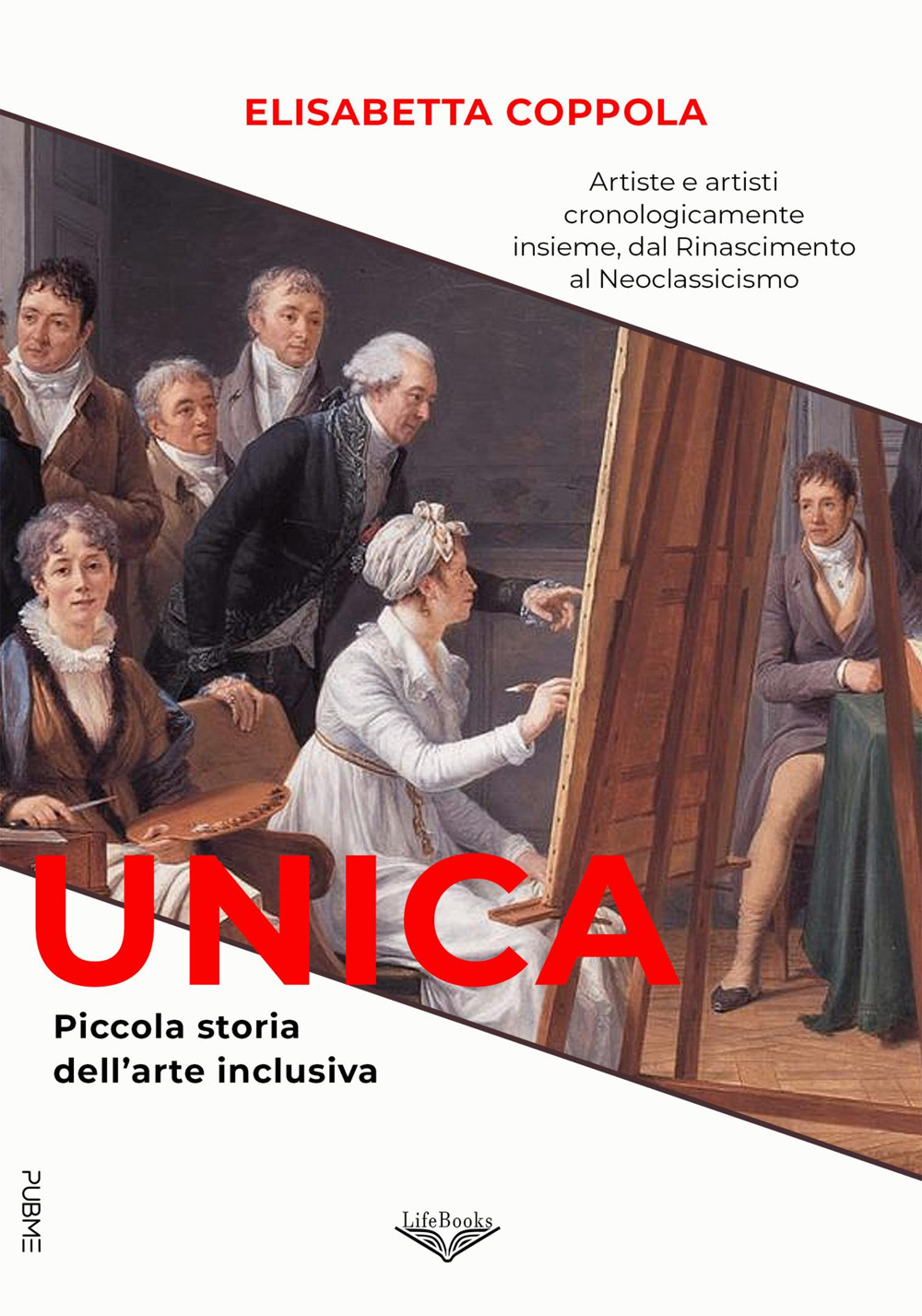 Unica. Piccola storia dell'arte inclusiva. Ediz. a colori