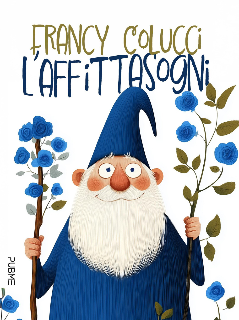 L'Affittasogni. Favola in rima in un viaggio alla scoperta di sé