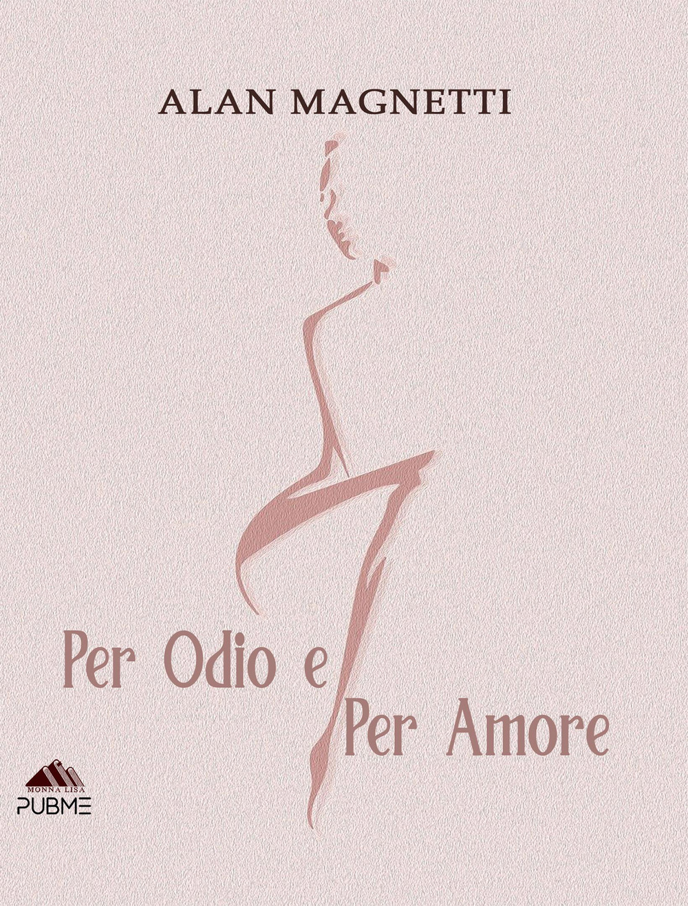 Per odio o per amore