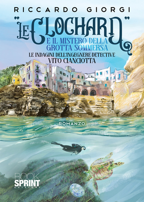 «Le clochard» e il mistero della grotta sommersa. Le indagini dell'ingegnere-detective Vito Cianciotta