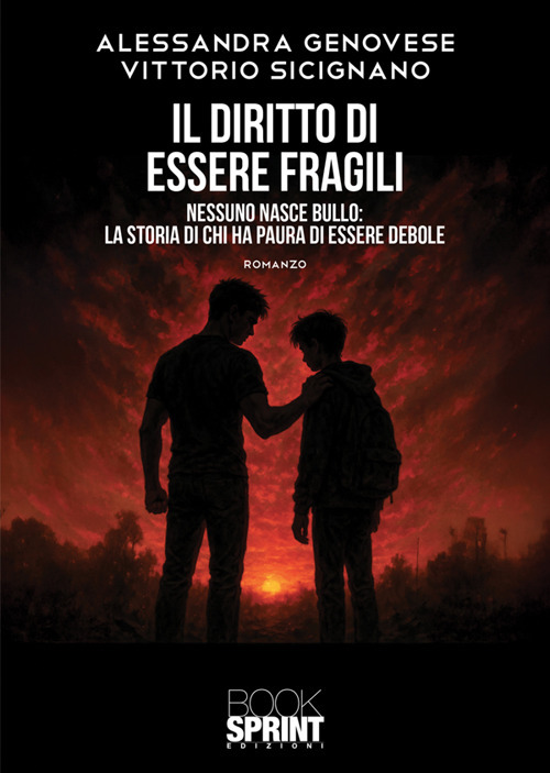 Il diritto di essere fragili. Nessuno nasce bullo: la storia di chi ha paura di essere debole