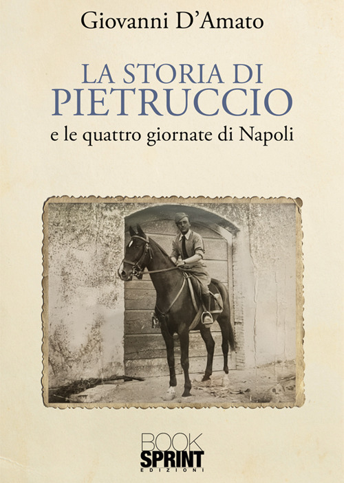 La storia di Pietruccio e le quattro giornate di Napoli