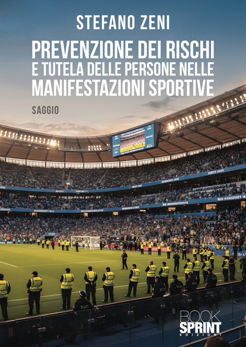 Prevenzione dei rischi e tutela delle persone nelle manifestazioni sportive