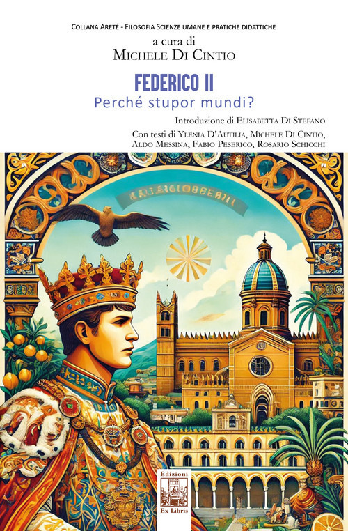 Federico II. Perché stupor mundi?