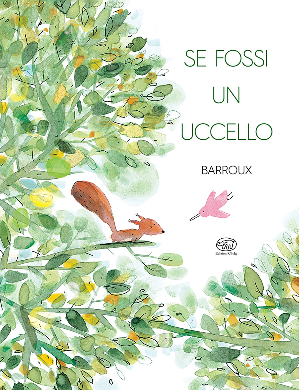 Se fossi un uccello. Ediz. a colori