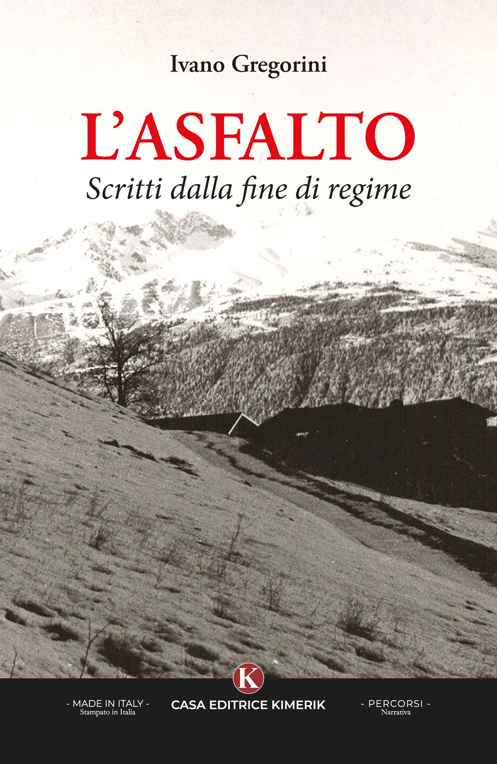 L'asfalto. Scritti dalla fine di regime