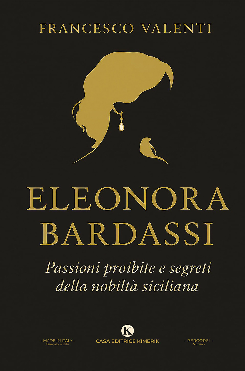 Eleonora Bardassi baronessa di Ficarra. Passioni proibite e segreti della nobiltà siciliana