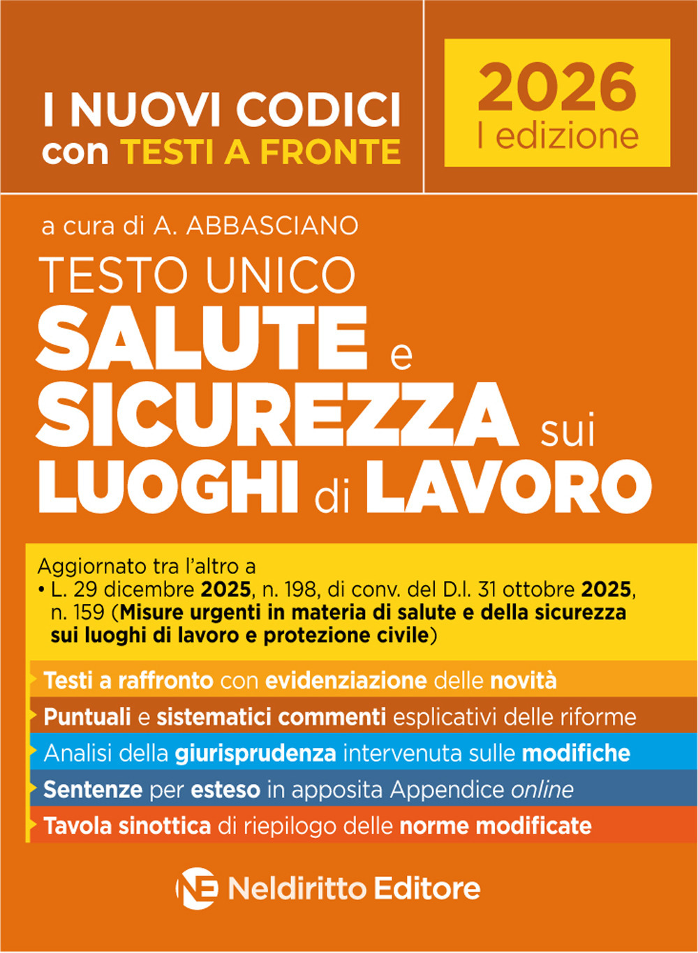 Testo unico salute e la sicurezza sui luoghi di lavoro, con testi a fronte e commenti esplicativi 2026. Con espansione online