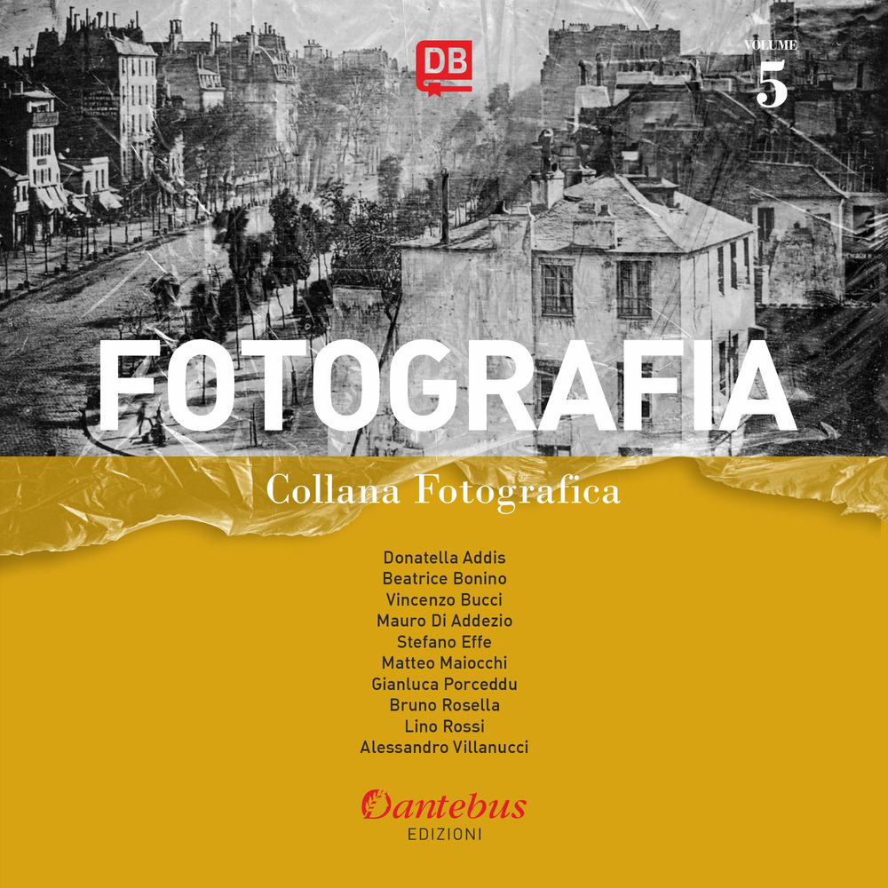 Fotografia. Collana fotografica. Ediz. illustrata. Vol. 5