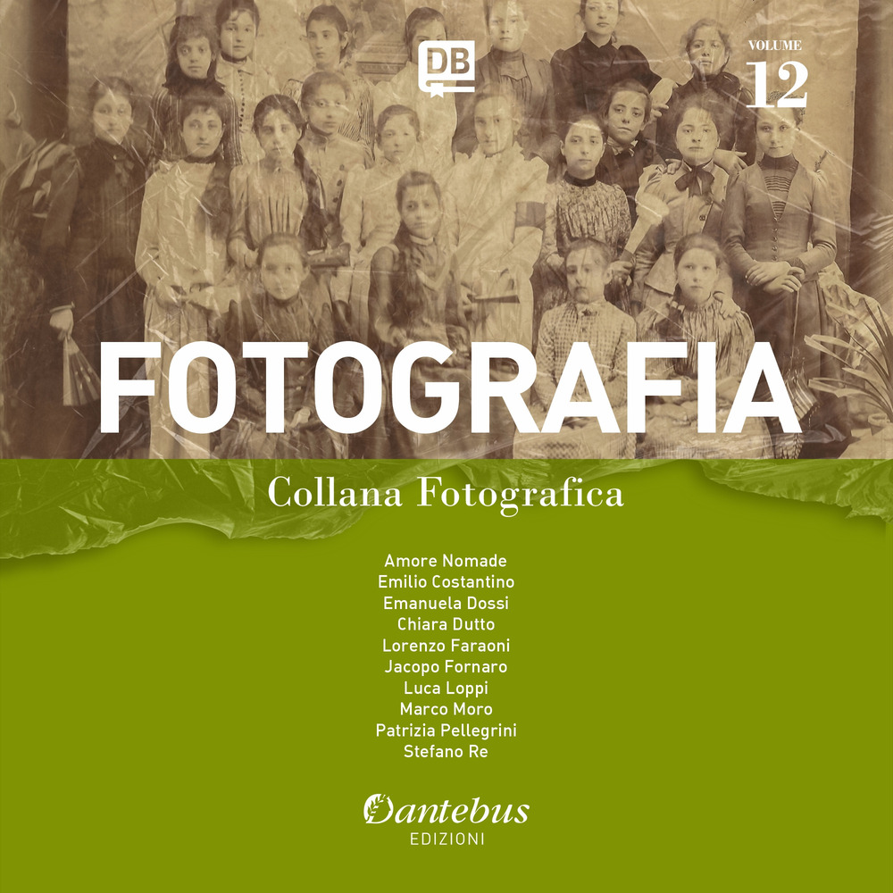 Fotografia. Collana fotografica. Vol. 12