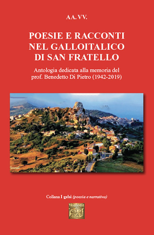 Poesie e racconti nel galloitalico di San Fratello. Antologia dedicata alla memoria del prof. Benedetto Di Pietro (1942-2019)