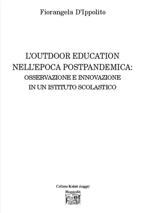 L'outdoor education nell'epoca postpandemica: osservazione e innovazione in un istituto scolastico