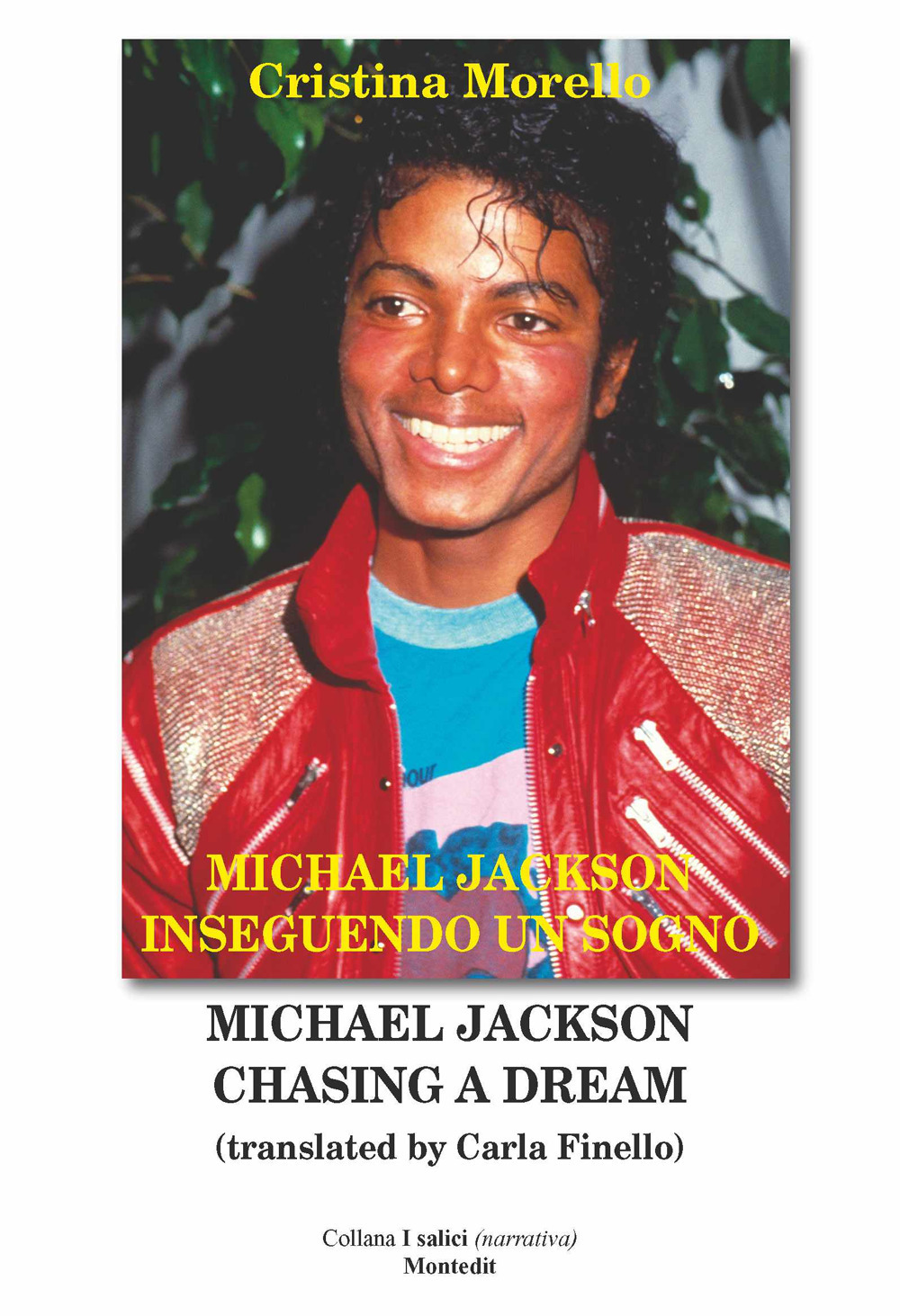 Michael Jackson inseguendo un sogno-Michael Jackson chasing a dream. Ediz. multilingue