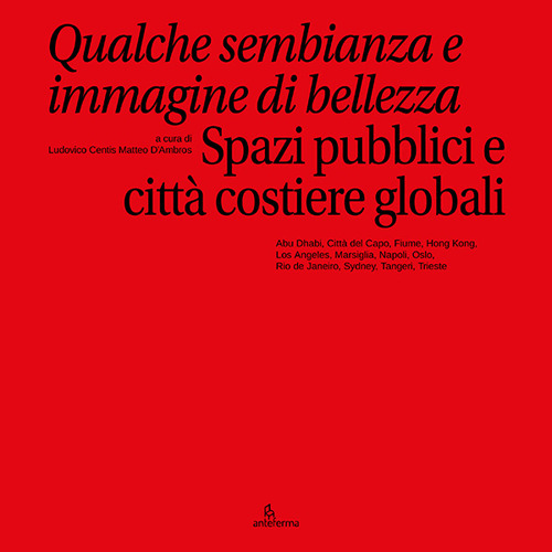 Qualche sembianza e immagine di bellezza. Spazi pubblici e città costiere globali