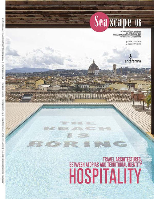 Seascape. Ediz. italiana e inglese. Vol. 6: Hospitality. Travel architectures, between atopias and territorial identity-Ospitalità. Architetture del viaggio, tra atopie e identità dei territori