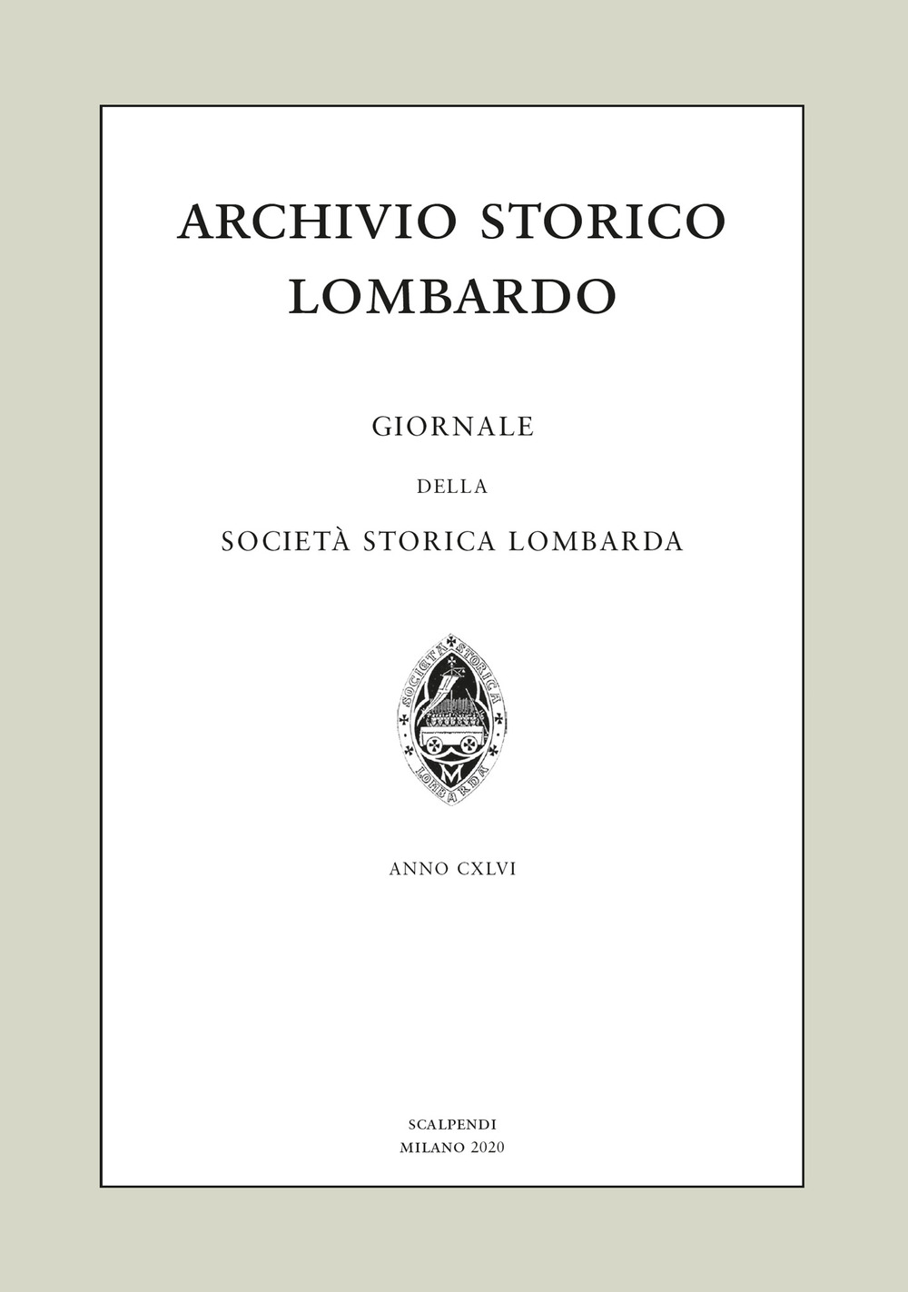 Archivio storico lombardo. Giornale della Società storica lombarda (2020). Vol. 25