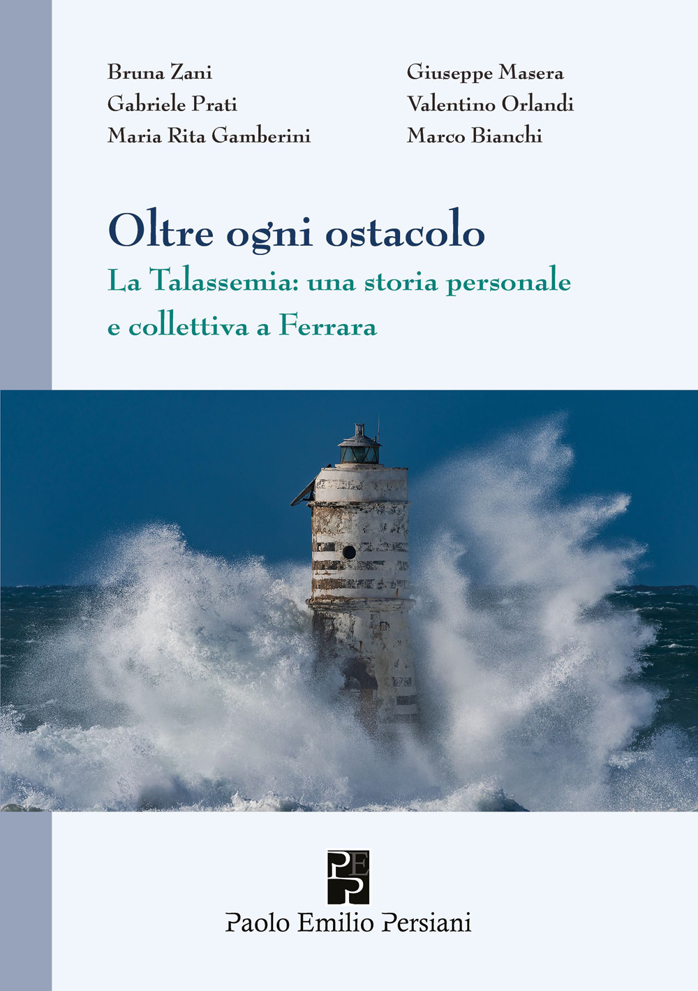 Oltre ogni ostacolo. La Talassemia: una storia personale e collettiva a Ferrara