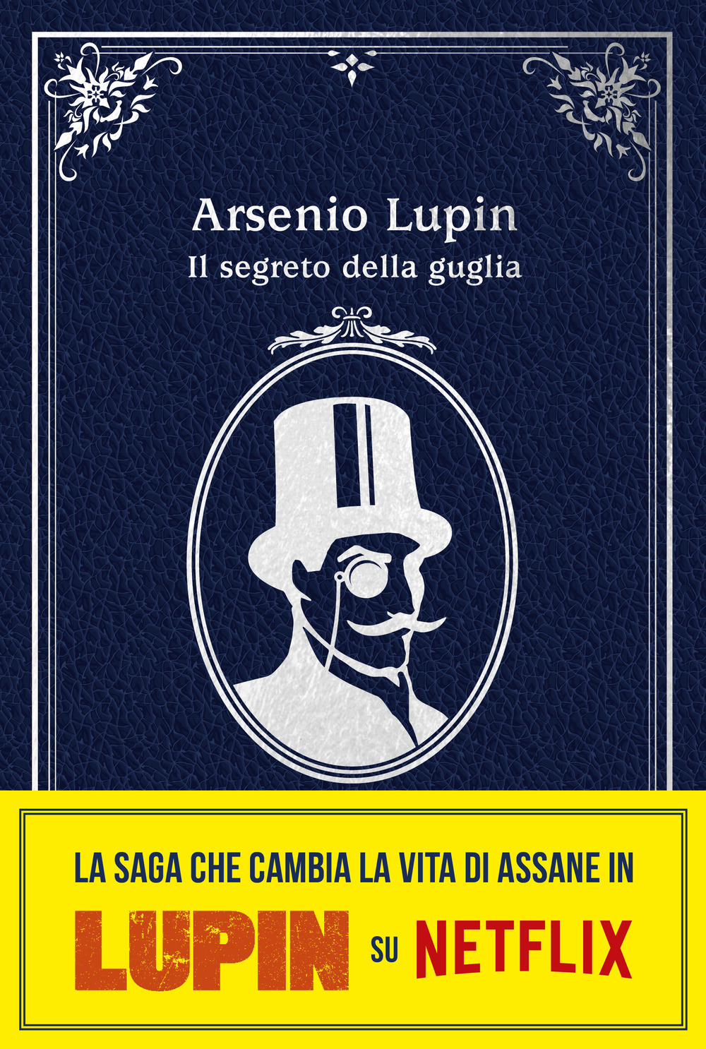 Il segreto della guglia. Arsenio Lupin