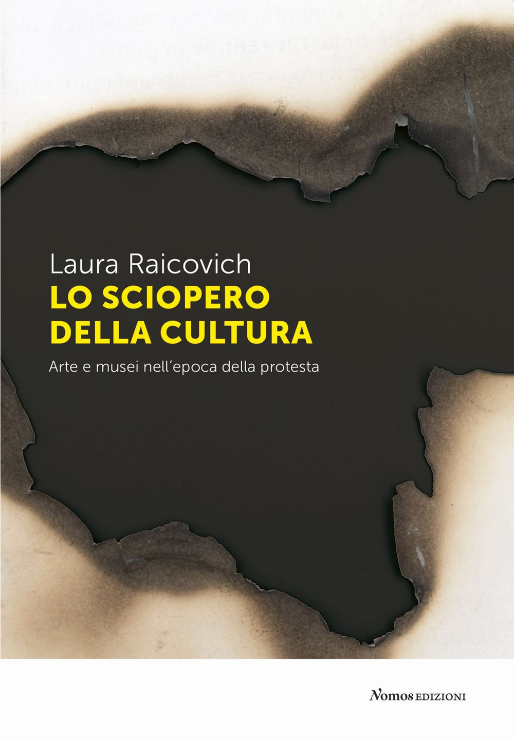 Lo sciopero della cultura. Arte e musei nell'epoca della protesta