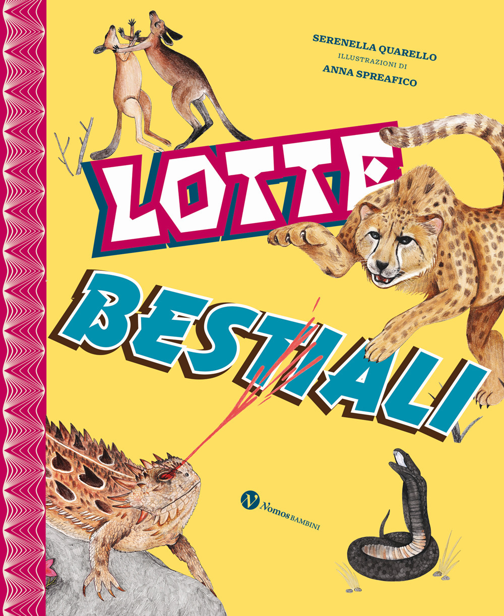 Lotte bestiali. Ediz. a colori