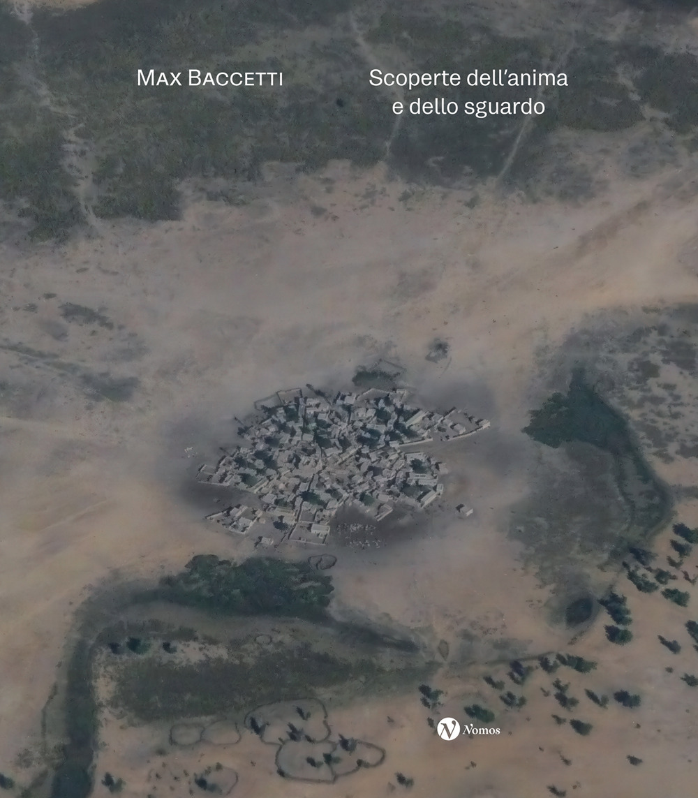 Max Baccetti. Scoperte dell'anima e dello sguardo. Ediz. italiana e inglese