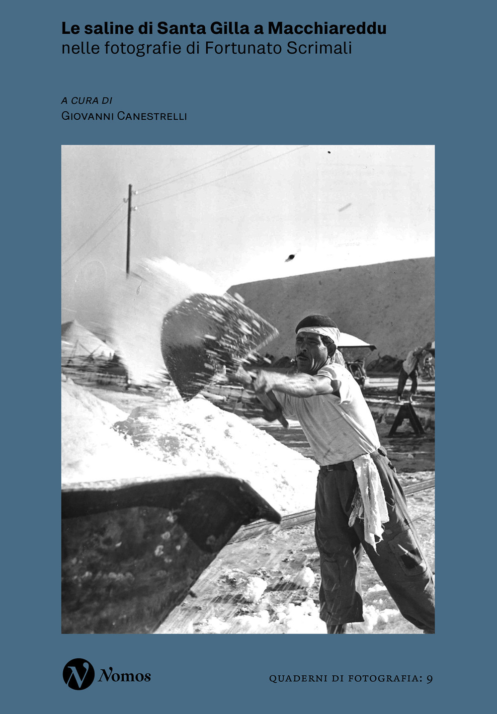 Le saline di Santa Gilla a Macchiareddu nelle fotografie di Fortunato Scrimali. Ediz. illustrata