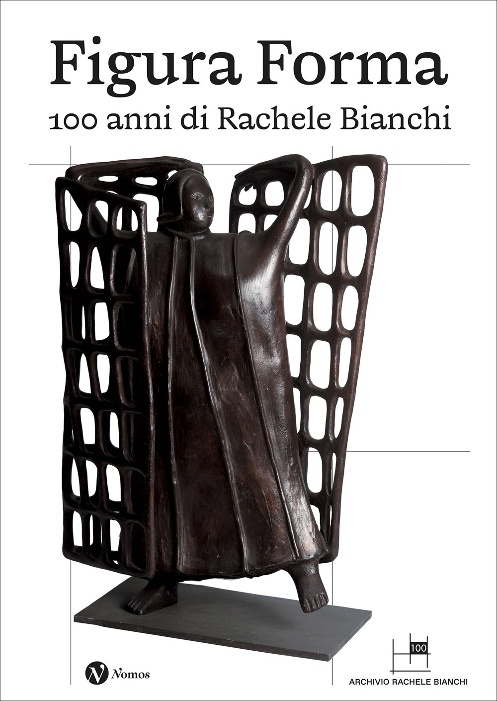 Figura Forma. 100 anni di Rachele Bianchi. Ediz. a colori