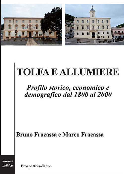 Tolfa e Allumiere. Profilo storico, economico e demografico dal 1800 al 2000