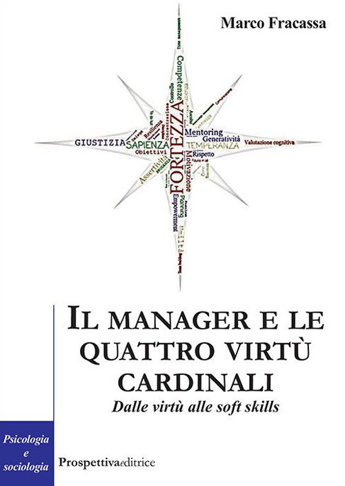 Il manager e le virtù cardinali. Dalle virtù alle soft skill