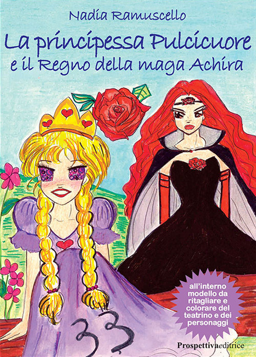 La principessa Pulcicuore e il Regno della maga Achira