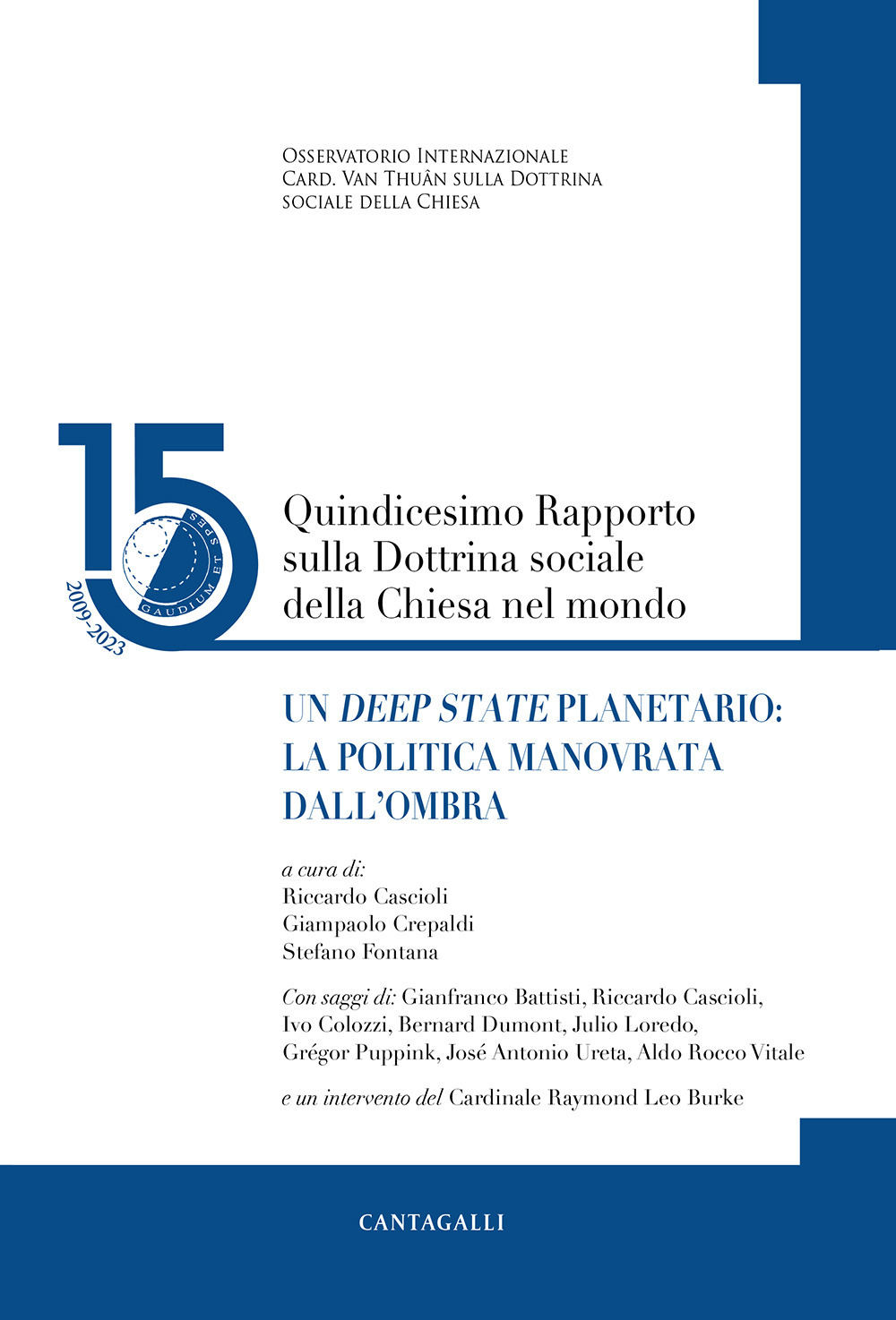 Quindicesimo rapporto sulla dottrina sociale della Chiesa nel mondo. Vol. 15: Un «deep state» planetario: la politica manovrata dall'ombra