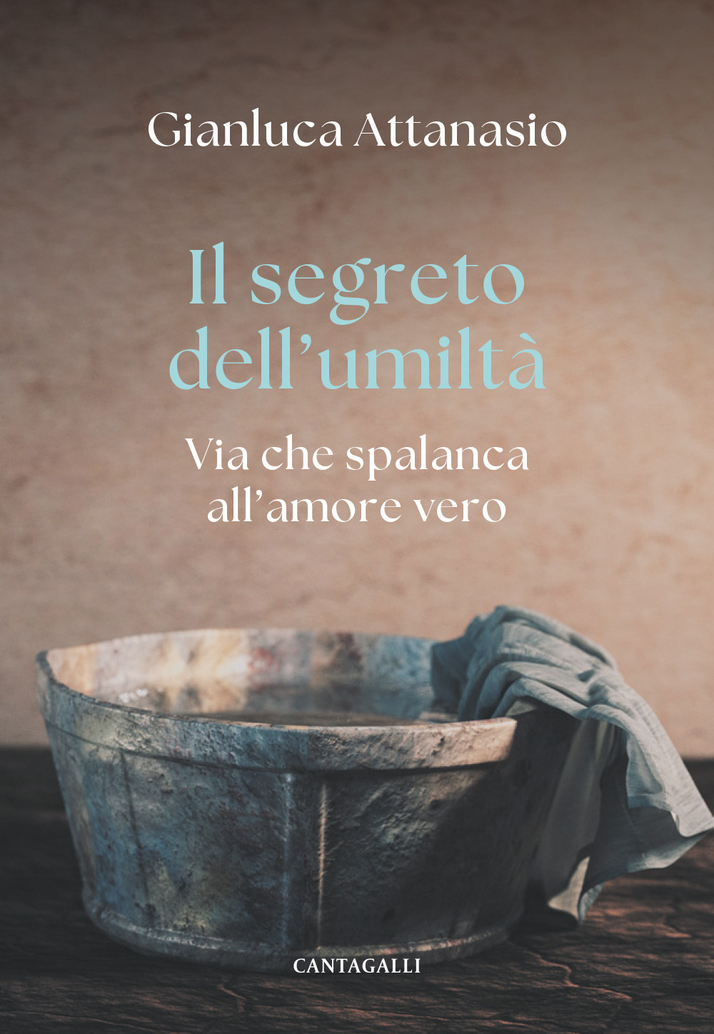 Il segreto dell'umiltà. Via che spalanca all'amore vero