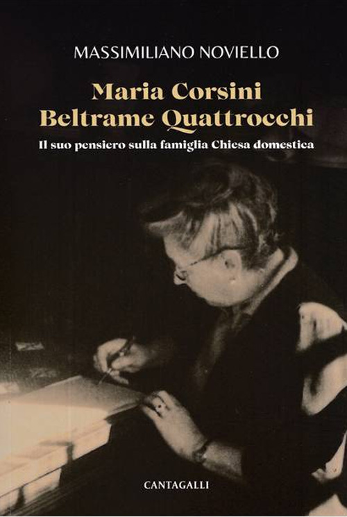 Maria Corsini Beltrame Quattrocchi. Il suo pensiero sulla famiglia Chiesa domestica