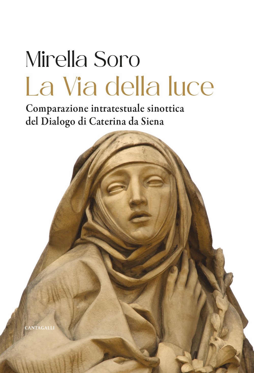 La via della luce. Comparazione intratestuale sinottica del Dialogo di Caterina da Siena
